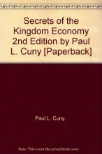 Cover art for Secrets of the Kingdom Economy 2nd Edition by Paul L. Cuny [Paperback]