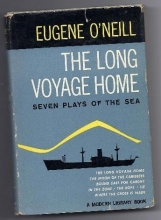 Cover art for The Long Voyage Home - Seven Plays Of The Sea - The Moon Of The Caribees; Bound East For Cardiff; Long Voyage Home; In The Zone