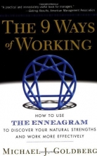 Cover art for The 9 Ways of Working: How to Use the Enneagram to Discover Your Natural Strengths and Work More Effectively