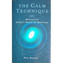 Cover art for The Calm Technique: Meditation without Magic or Mysticism