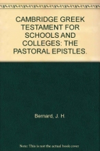 Cover art for CAMBRIDGE GREEK TESTAMENT FOR SCHOOLS AND COLLEGES: THE PASTORAL EPISTLES.