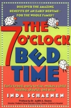 Cover art for The 7 O'Clock Bedtime: Early to bed, early to rise, makes a child healthy, playful, and wise