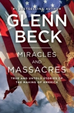 Cover art for Miracles and Massacres: True and Untold Stories of the Making of America