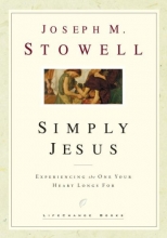 Cover art for Simply Jesus: Experiencing the One Your Heart Longs For (LifeChange Books)