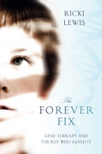 Cover art for The Forever Fix: Gene Therapy and the Boy Who Saved It