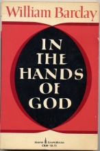 Cover art for IN THE HANDS OF GOD by William Barclay (Harper Chapel Books 1967 Softcover CHRISTIAN BIBLE)