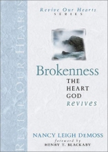 Cover art for Brokenness: The Heart God Revives (Revive Our Hearts Series)
