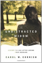 Cover art for The Undistracted Widow: Living for God after Losing Your Husband
