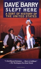 Cover art for Dave Barry Slept Here: A Sort of History of the United States
