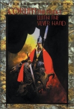 Cover art for Corum: The Prince with the Silver Hand (The Eternal Champion, Volume 12)