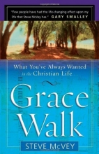 Cover art for Grace Walk: What You've Always Wanted in the Christian Life