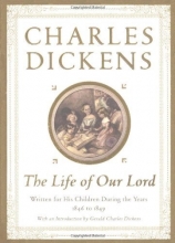 Cover art for The Life of Our Lord: Written for His Children During the Years 1846 to 1849