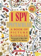 Cover art for I Spy Spectacular: A Book of Picture Riddles