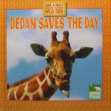 Cover art for Dedan Saves the Day: Take a Walk on the Wild Side
