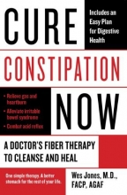 Cover art for Cure Constipation Now: A Doctor's Fiber Therapy to Cleanse and Heal
