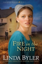 Cover art for Fire in the Night: A suspenseful romance by the bestselling Amish author! (Lancaster Burning)