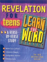 Cover art for Revelation for Teens--Learn the Word: Adapted from Revelation--God's Word for the Biblically- Inept