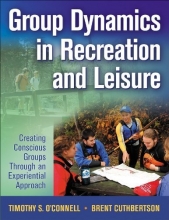 Cover art for Group Dynamics in Recreation and Leisure: Creating Conscious Groups Through an Experiential Approach