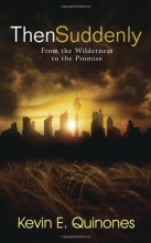 Cover art for Then Suddenly: From the Wilderness Into the Promise