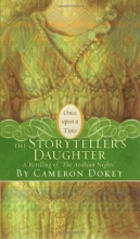 Cover art for The Storyteller's Daughter: A Retelling of "The Arabian Nights" (Once upon a Time)