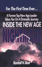 Cover art for Inside the New Age Nightmare: For the First Time Ever...a Former Top New Age Leader Takes You on a Dramatic Journey