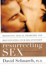 Cover art for Resurrecting Sex: Resolving Sexual Problems and Rejuvenating Your Relationship