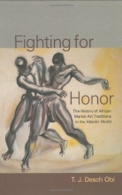 Cover art for Fighting for Honor: The History of African Martial Art in the Atlantic World (Carolina Lowcountry and the Atlantic World)