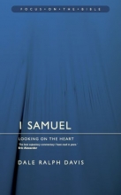 Cover art for Focus on the Bible - 1 Samuel: Looking on the Heart (Focus on the Bible Commentaries)