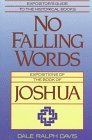 Cover art for No Falling Words: Expositions of the Book of Joshua (Expositor's guide to the Historical books)