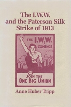 Cover art for The I W W and the Paterson Silk Strike of 1913 [IWW]