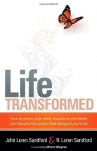 Cover art for Life Transformed: How to renew your mind, overcome old habits, and become the person God designed you to be
