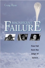 Cover art for Magnificent Failure: Free Fall from the Edge of Space