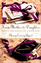 Cover art for From Mother to Daughter: Advice and Lessons for a Good Life