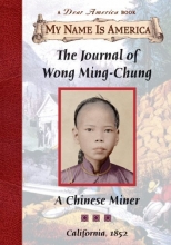 Cover art for The Journal of Wong Ming-Chung: A Chinese Miner, California, 1852 (My Name is America)