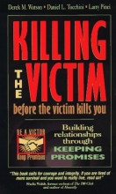 Cover art for Killing the Victim Before the Victim Kills You: Building Relationships Through Keeping Promises