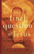 Cover art for The Final Question of Jesus: How You Can Live the Answer Today (LifeChange Books)