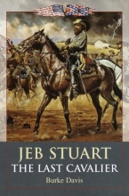Cover art for Jeb Stuart: The Last Cavalier