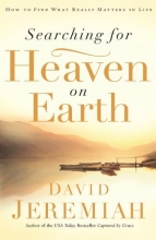 Cover art for Searching for Heaven on Earth: How to Find What Really Matters in Life