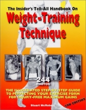 Cover art for Insider's Tell-All Handbook on Weight-Training Technique: The Illustrated Step-By-Step Guide to Perfecting Your Exercise Form