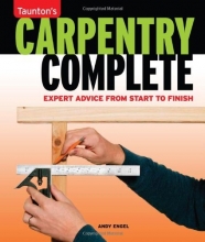 Cover art for Carpentry Complete: Expert Advice from Start to Finish (Taunton's Complete)