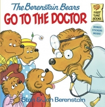 Cover art for The Berenstain Bears Go to the Doctor (First Time Books)