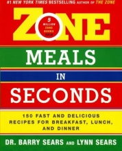 Cover art for Zone Meals in Seconds: 150 Fast and Delicious Recipes for Breakfast, Lunch, and Dinner (Zone (Regan))