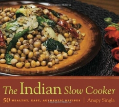 Cover art for The Indian Slow Cooker: 50 Healthy, Easy, Authentic Recipes