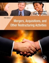 Cover art for Mergers, Acquisitions, and Other Restructuring Activities, Fifth Edition: An Integrated Approach to Process, Tools, Cases, and Solutions (Academic Press Advanced Finance)
