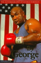 Cover art for BY GEORGE: The Autobiography of George Foreman.