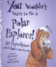 Cover art for You Wouldn't Want to Be a Polar Explorer!