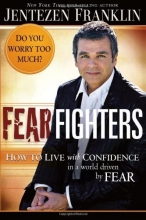 Cover art for Fear Fighters: How to Live With Confidence in a World Driven by Fear