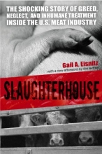 Cover art for Slaughterhouse: The Shocking Story of Greed, Neglect, and Inhumane Treatment Inside the U.S. Meat Industry