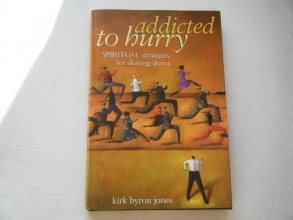 Cover art for Addicted to Hurry (Spiritual Strategies for slowing down)