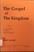 Cover art for The gospel of the kingdom: With an examination of modern dispensationalism